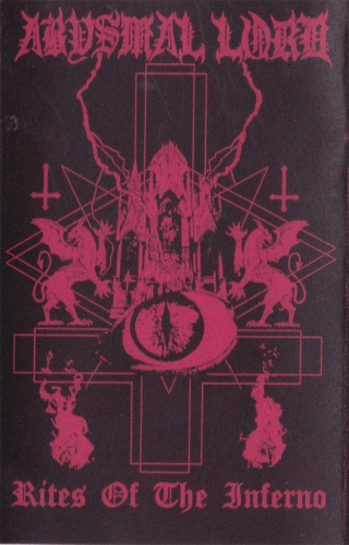 Abysmal Lord : Rites of the Inferno Abysmal Lord : Rites of the Inferno